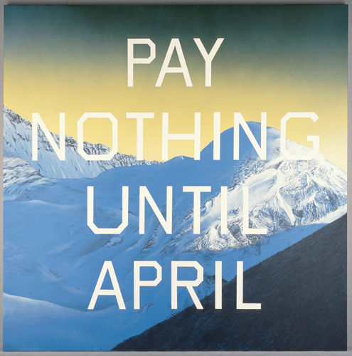 Ed Ruscha, "Pay Nothing Until April," 2003, acrylic on canvas.