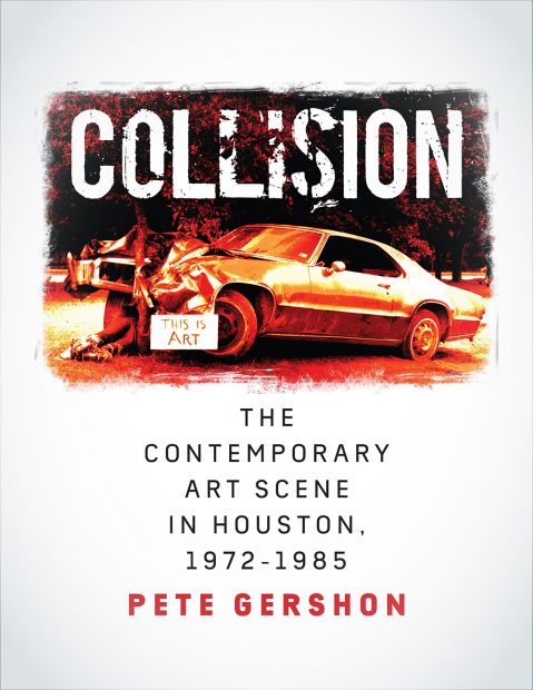Pete Gershon Collision Houston Art History