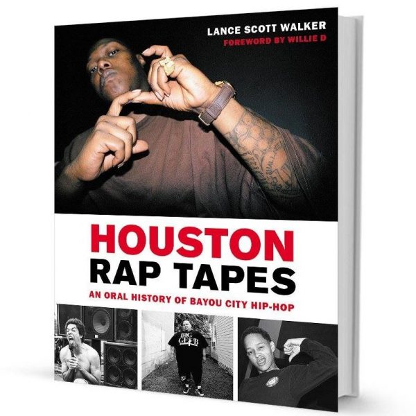 Houston Rap Tapes by Lance Scott Walker