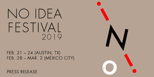 No Idea Festival February 21st-24th