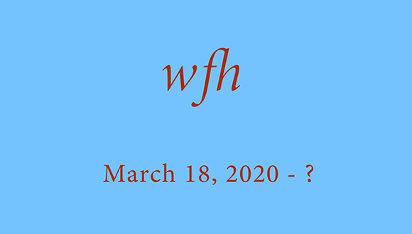 12-26-Work-From-Home-show-March-18-2020