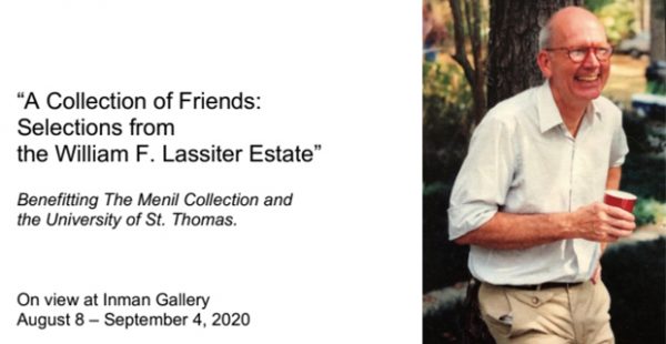 A Collection of Friends- Selections from the William F. Lassiter Estate at Inman Gallery in Houston August 8 2020