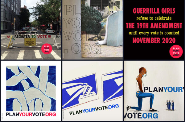 PLAN YOUR VOTE Posters, from left- Elka Krajewska, Em Rooney, Guerrilla Girls, Isabel Yellin, and two by Jesse Duquette