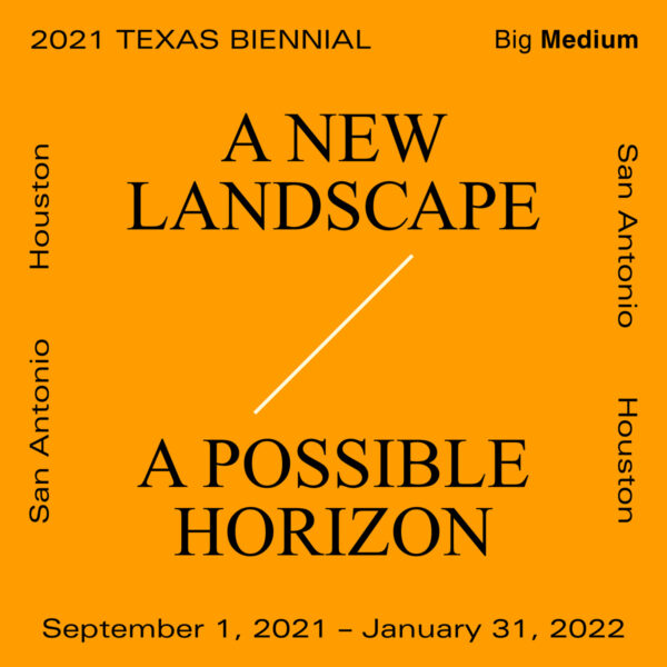 Texas Biennial, 2021