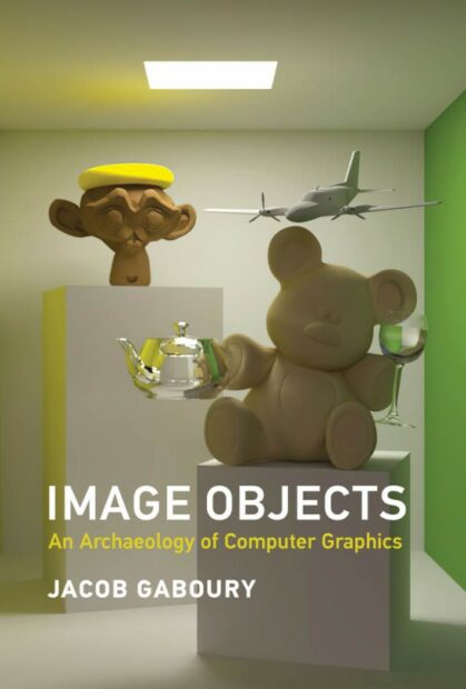 Image Objects: An Archaeology of Computer Graphics