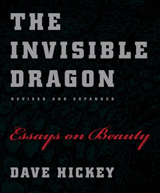 The Invisible Dragon by writer and critic Dave Hickey