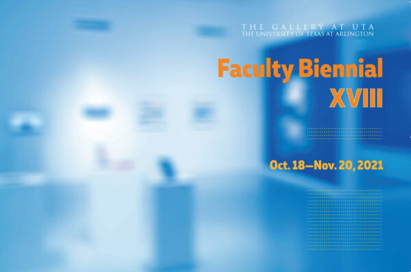 UT Arlington Faculty art biennial exhibition