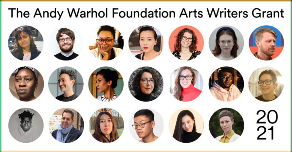 Andy Warhol Foundation Arts Writers Grant 2021 Awardees