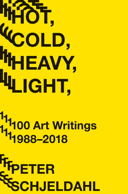 Bookcover for Hot Cold Heavy Light by art critic Peter Schjeldahl. The publication has black text on a yellow background