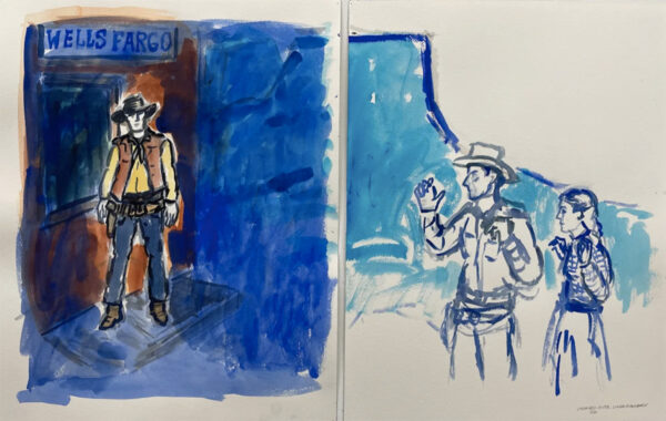 A watercolor diptych by Linda Blackburn. On the left a cowboy with a yellow shirt, brown vest and boots, blue jeans, and a black hat stands in front of a building with a "Wells Fargo" sign. The building and background are painted over in dark blue. On the right, a cowboy and woman are painted almost like a sketch using blue paint to create outlines of their figures and clothing. Behind them is an irregular light blue shape with a dark blue outline.