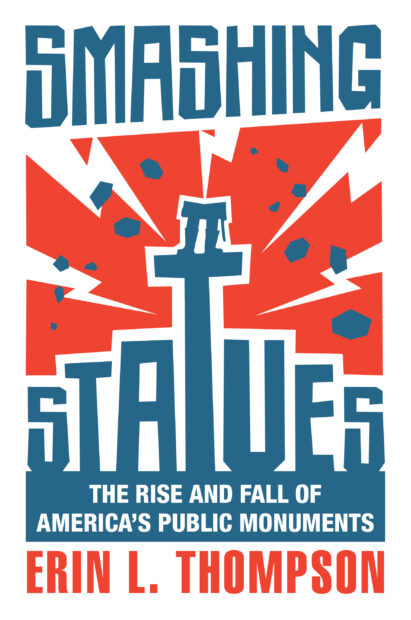 Image of the book cover of Smashing Statues. Red and blue illustration of the word statues as monuments