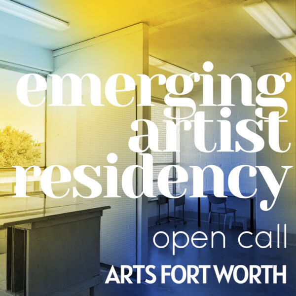 A designed graphic that features white text that reads, "emerging artist residency, open call, Arts Fort Worth," overlaid on a photograph of an artist studio.