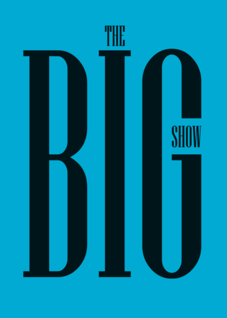 A designed graphic featuring black text on a blue background. The text reads, "The Big Show."