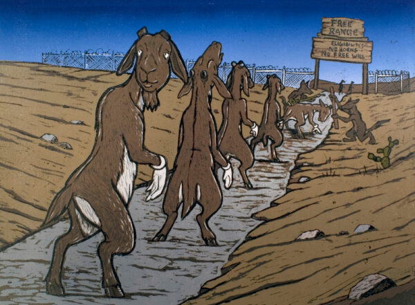A print by Ramon G. Deanda of five anthropomorphized goats walking on their back legs in a line. They walk towards a fenced in area with a sign that reads, "Free Range. Eligibility: No horns, no free will." Before they get to the fenced area, two wolves appear to be sanding down the stumps of horns that have already been removed.