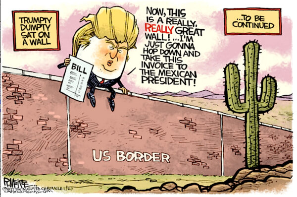 Political cartoon of Donald Trump as humpty dumpty climbing over the border wall