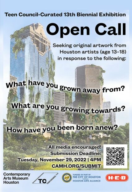 A designed flyer for the Contemporary Art Museum Houston's Teen Council-Curated 13 Biennial Exhibition Open Call.