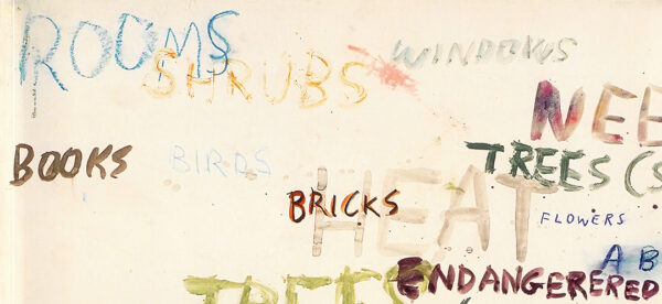 A work of art by Stephen Lapthisophon that features handwritten words like "Rooms. Bricks. Trees."