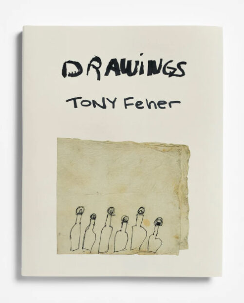 Photo of a book of drawings. The cover of the book reads: DRAWINGS by Tony Feher." Below the text is a crudely drawn image of glass bottles.