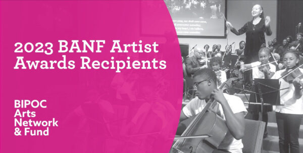 A graphic reading 2023 BANF Artist Awards Recipients. 