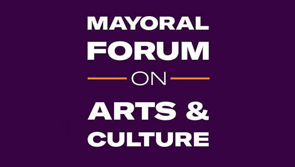 A designed graphic promoting the Houston Mayoral Forum on Arts & Culture.