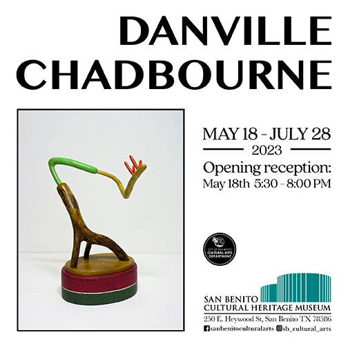 A designed graphic promoting an exhibition of works by Danville Chadbourne at the San Benito Cultural Heritage Museum.