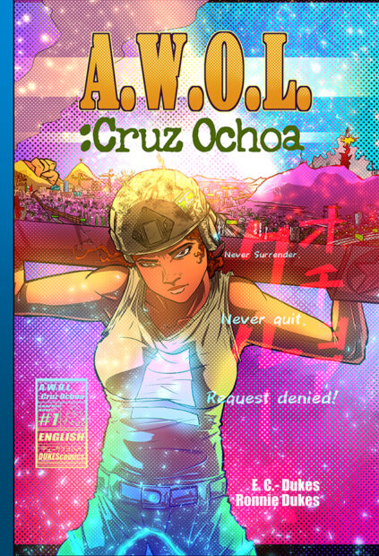 An image of the front cover of DUKEScomics "A.W.O.L.: Cruz Ochoa."