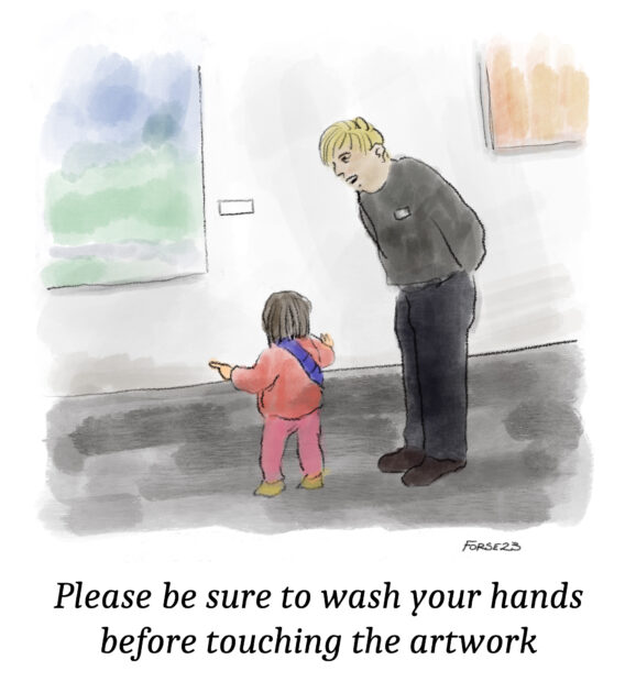 A cartoon-looking comic, depicting an art museum guard and a child. The child walks towards a wall of paintings. The caption reads "Please be sure to wash your hands before touching the artwork."