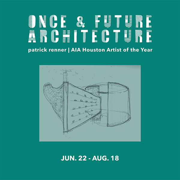 A designed graphic promoting the exhibition Patrick Renner, "Once & Future Architecture."