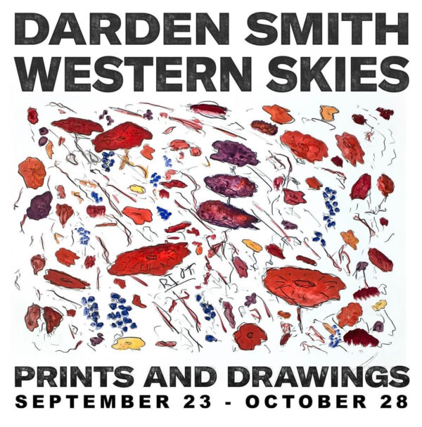 A flier that reads: Darden Smith: Western Skies. Prints and Drawings. September 23-October 28.