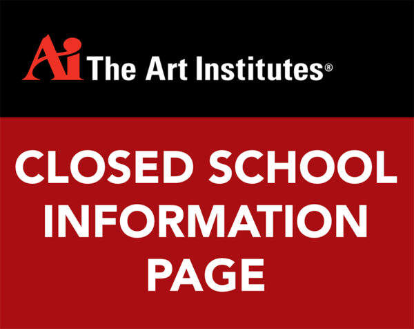 A designed graphic for the Art Institutes with text that reads, "Closed School Information Page."
