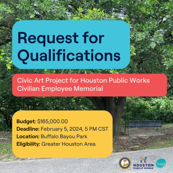 An image advertising a Request for Qualifications from the Houston Arts Alliance for a Civic art project from a Houston Public Works city memorial.