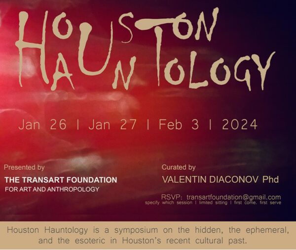 A designed graphic promoting Houston Hauntology 2024 presented by the Transart Foundation for Art and Anthropology.