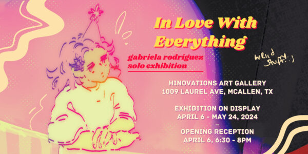 A designed graphic promoting the exhibition Gabriela Rodriguez: In Love With Everything.
