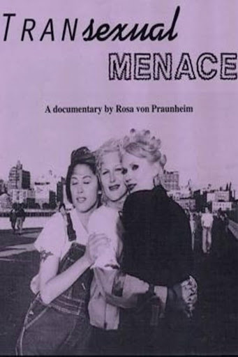 "Transexual Menace," Directed by Rosa von Praunheim